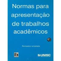 Livro Normas Para Apresentação De Trabalhos Acadêmicos - Universidade De Santa Cruz Do Sul [2003] comprar usado  Brasil 